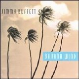 Jimmy Buffett - Banana Wind