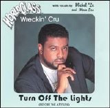 Michel 'Le/Mona Lisa/The World Class Wreckin' Cru - Turn Off the Lights (Before the Attitude)