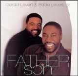 Eddie LeVert/Gerald LeVert - Father and Son