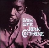 John Coltrane - Lush Life