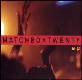 Matchbox Twenty - EP