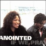 Annointed Cherubs - If We Pray