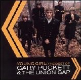 Gary Puckett & the Union Gap - Young Girl: The Best of Gary Puckett and the Union