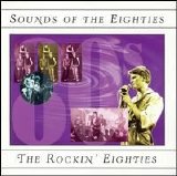 Various artists - Sounds of the Eighties: The Rockin' Eighties