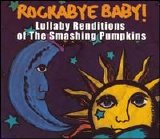 Michael Armstrong - Rockabye Baby! Lullaby Renditions of Smashing Pumpkins