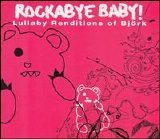 Michael Armstrong - Rockabye Baby! Lullaby Renditions of BjÃ¶rk