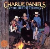 Charlie Daniels - By the Light of the Moon: Campfire Songs & Cowboy Tunes