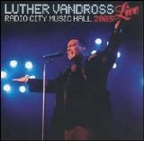 Luther Vandross - Live Radio City Music Hall 2003