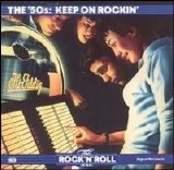 Various artists - The Rock 'N' Roll Era: The '50s - Keep on Rockin'