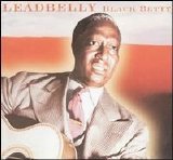 Lead Belly - Black Betty