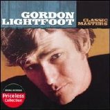 Gordon Lightfoot - Classic Masters