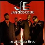 Jagged Edge - A Jagged Era