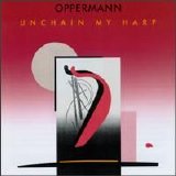 Rudiger Oppermann - Unchain My Harp