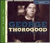 George Thorogood & the Destroyers - The Best of George Thorogood & the Destroyers: 10 Best Series [Capitol]