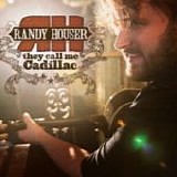 Randy Houser - They call me cadillac