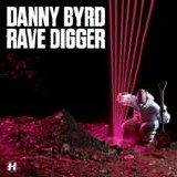 Danny Byrd - Rave digger