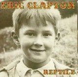 Eric Clapton - Reptile