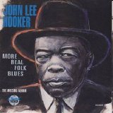 John Lee Hooker - More Real Folk Blues - The Missing Album