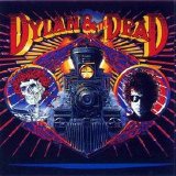 Bob Dylan and The Grateful Dead - Dylan & The Dead