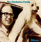 The Handsome Family - Odessa