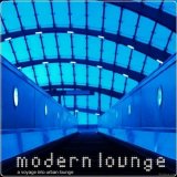 Various artists - Modern Lounge - A Voyage Into Urban Lounge
