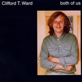 Ward, Clifford T. - Both Of Us