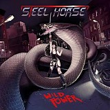 Steel Horse - Wild Power