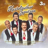 Kastelruther Spatzen - Alles Gold dieser Erde