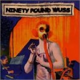 Ninety Pound Wuss - Where Meager Die Of Self Interest