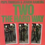 Papa Finnigan & Junior Ranking - Two The Hard Way