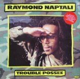Raymond Naptali - Trouble Possee (1982, Unknown)