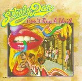 Steely Dan - Can't Buy a Thrill (Mca Dist Corp)