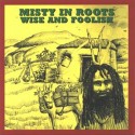 Misty In Roots - Wise & Foolish
