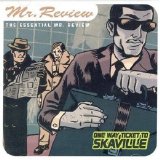 Mr. Review - One Way Ticket to Skaville: Essential Mr. Review