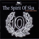 Various artists - Spirit of Ska: 10 Years Jubilee Edition