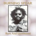 Burning Spear - Rare And Unreleased