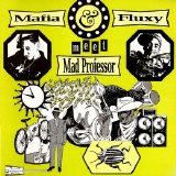 Mafia & Fluxy - Mafia & Fluxy Meet Mad Professor