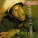 Johnny Clarke - Don't Stay Out Late (CD)