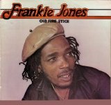 Frankie Jones - Old Fire Stick (Unknown)