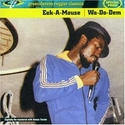 Eek-A-Mouse - We do dem  (Unknown)