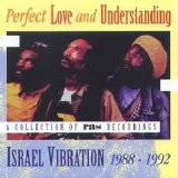 Israel Vibration - Perfect Love & Understanding