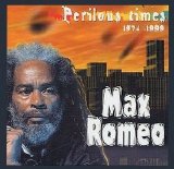 Max Romeo - Perilous Times