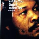 Yabby You - Dub It To The Top [1976-1979] (Unknown,2002)