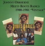 Johnny Osbourne - Meets Roots Radics 1980 - 1981