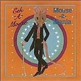 Eek-A-Mouse - Mouse - A - Mania