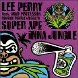 Lee "Scratch" Perry feat. Mad Professor & Dougie Digital - Super Ape Inna Jungle  (Ariwa, 1995)