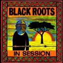 Black Roots - In Session