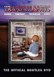 Transatlantic - The Official Bootleg DVD