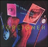 Foreigner - The Very Best... And Beyond