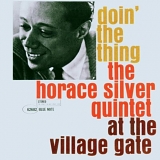 The Horace Silver Quintet - Doin' The Thing - At The Village Gate